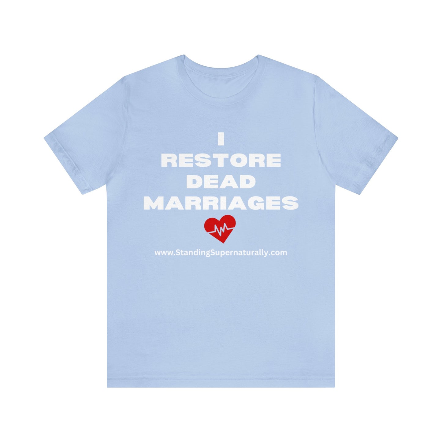 I Restore Dead Marriages - T Shirt