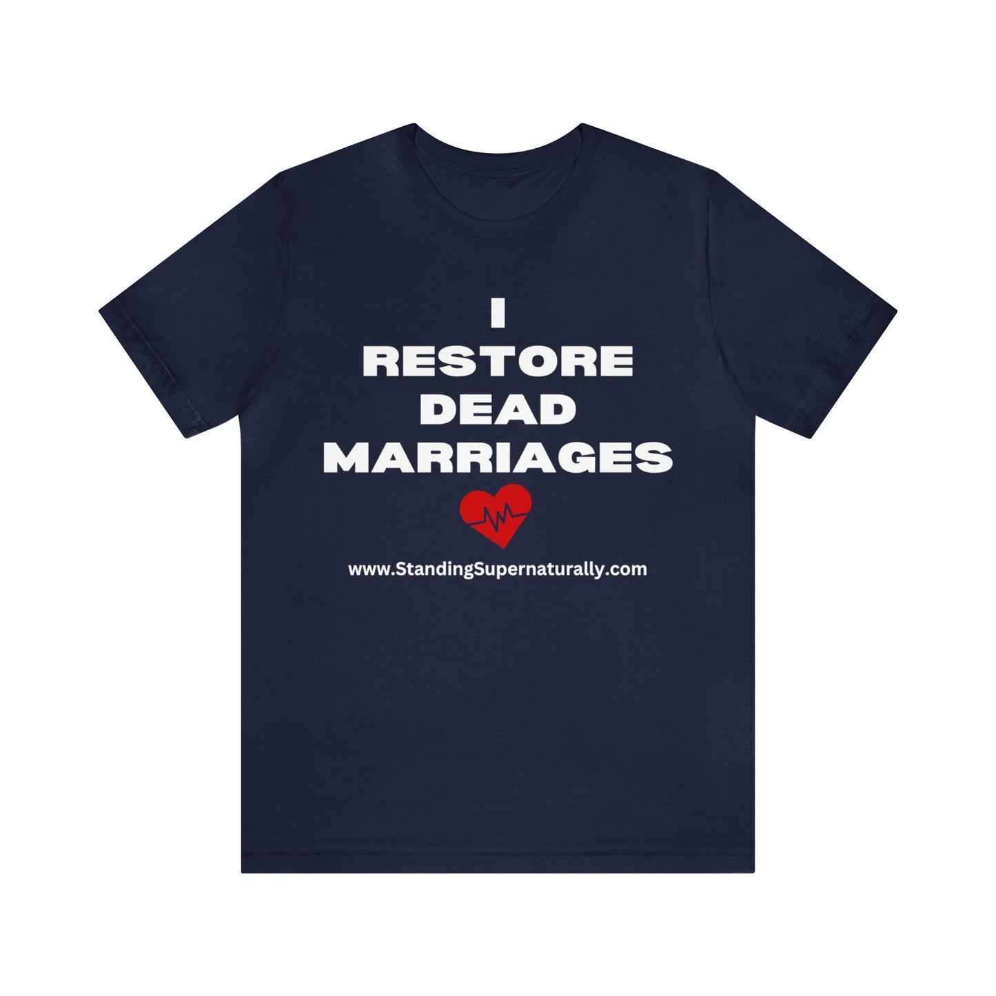 I Restore Dead Marriages - T Shirt