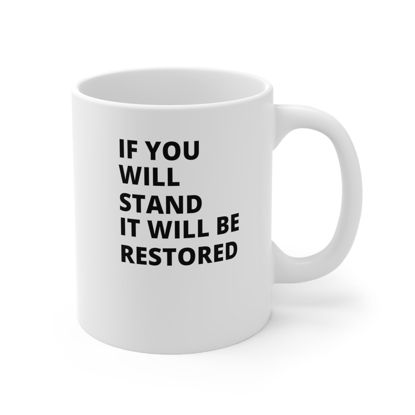 Standing Supernaturally / If You Stand Ceramic Mug 11oz