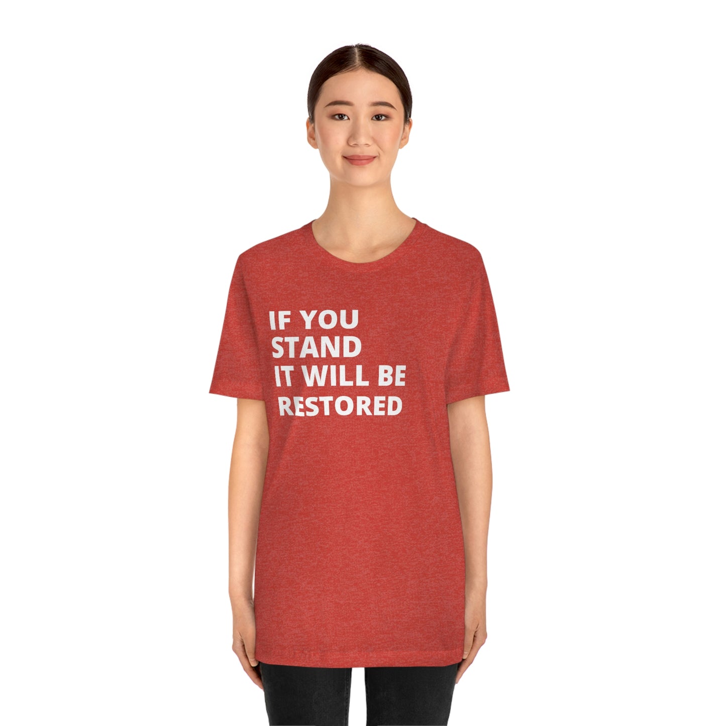 "If You Stand" T-Shirt (Black & Red Available)