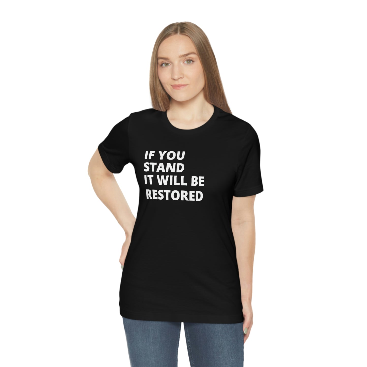"If You Stand" T-Shirt (Black & Red Available)