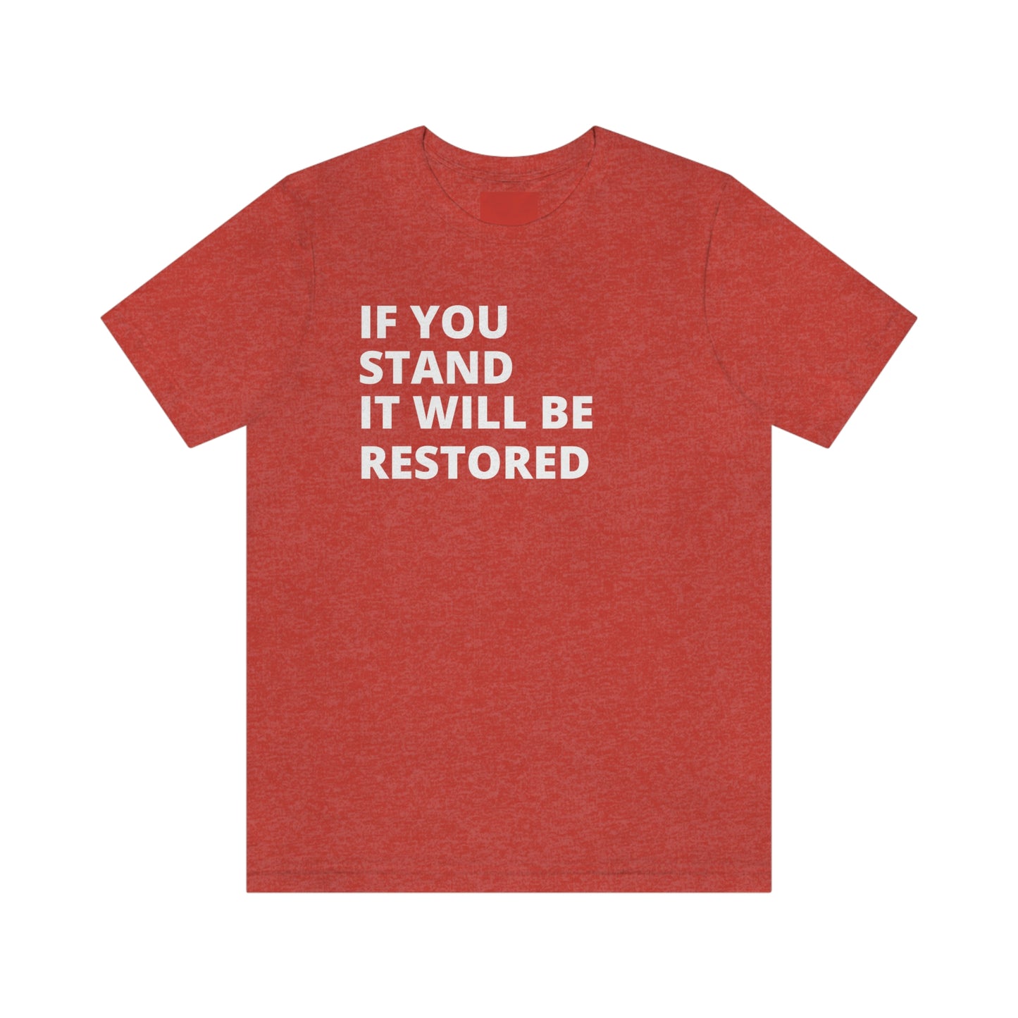 "If You Stand" T-Shirt (Black & Red Available)