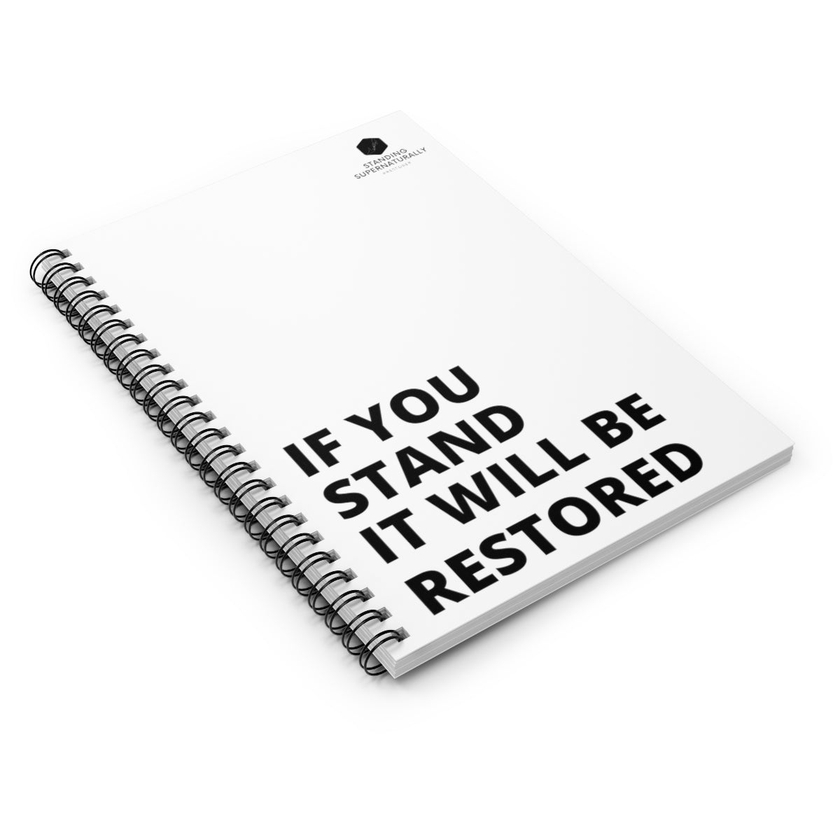 "If You Stand" - Spiral Notebook