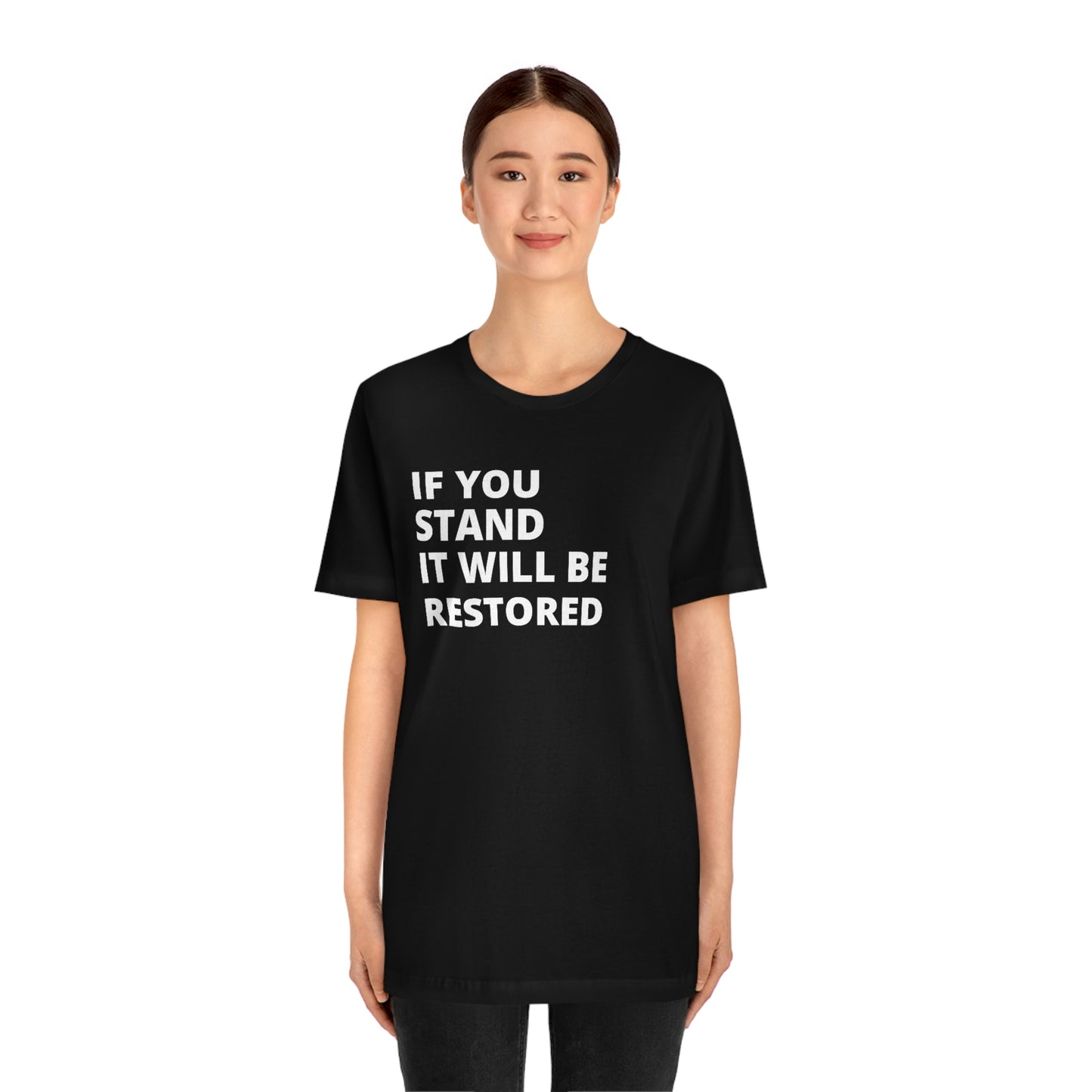 "If You Stand" T-Shirt (Black & Red Available)