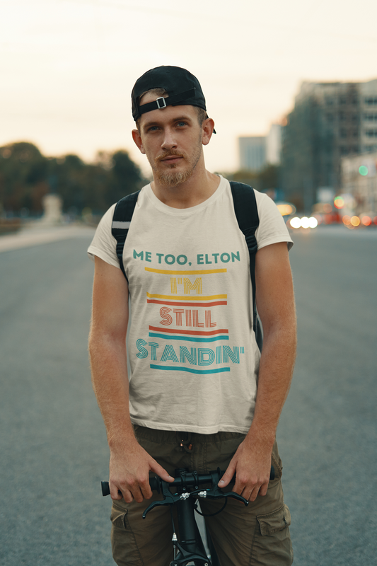 "Me Too, Elton" T-Shirt (White. Black, & Natural Available)