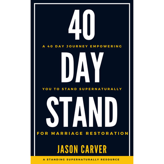 40-Day Stand For Marriage Restoration: A 40 Day Journey Empowering You to Stand Supernaturally - Book