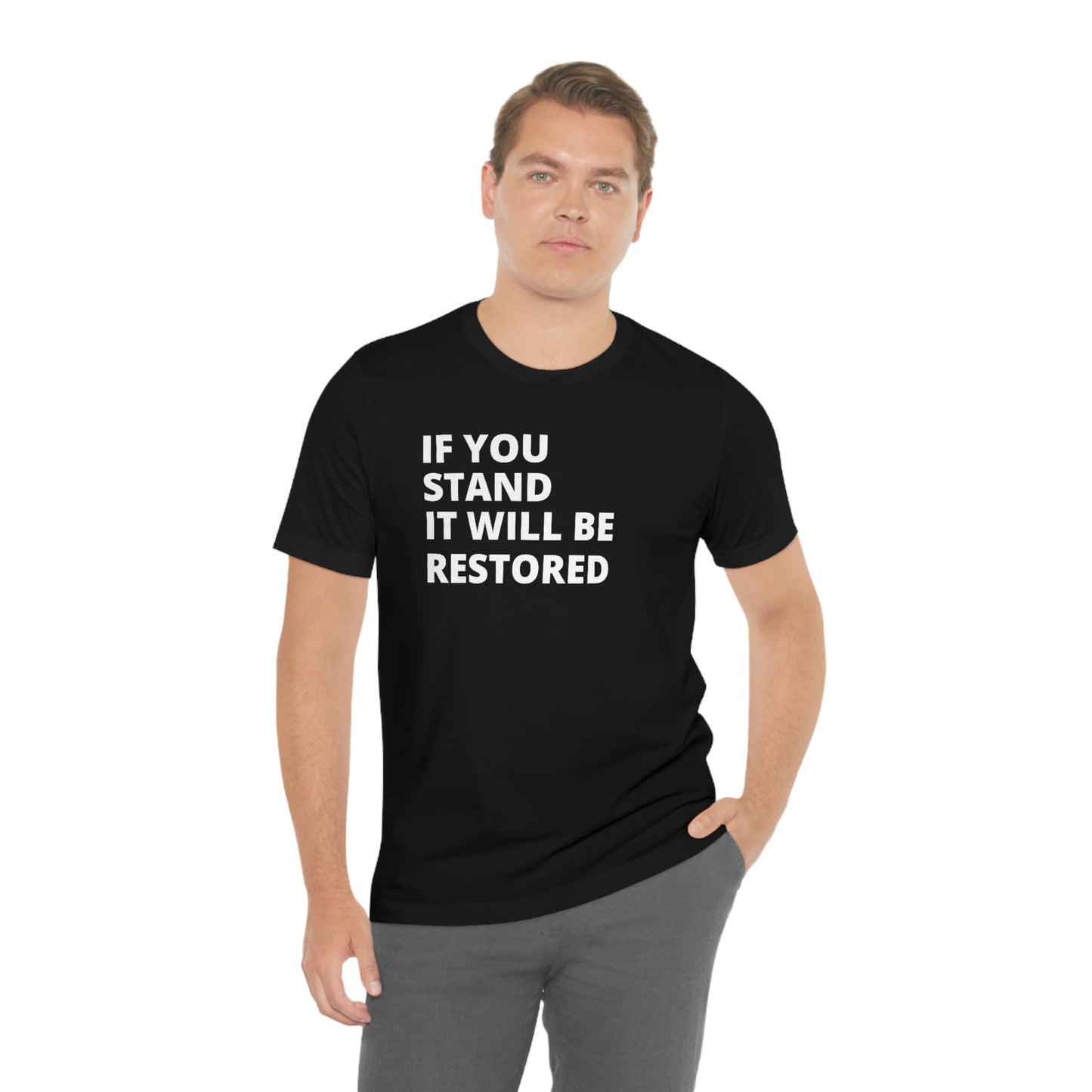 "If You Stand" T-Shirt (Black & Red Available)
