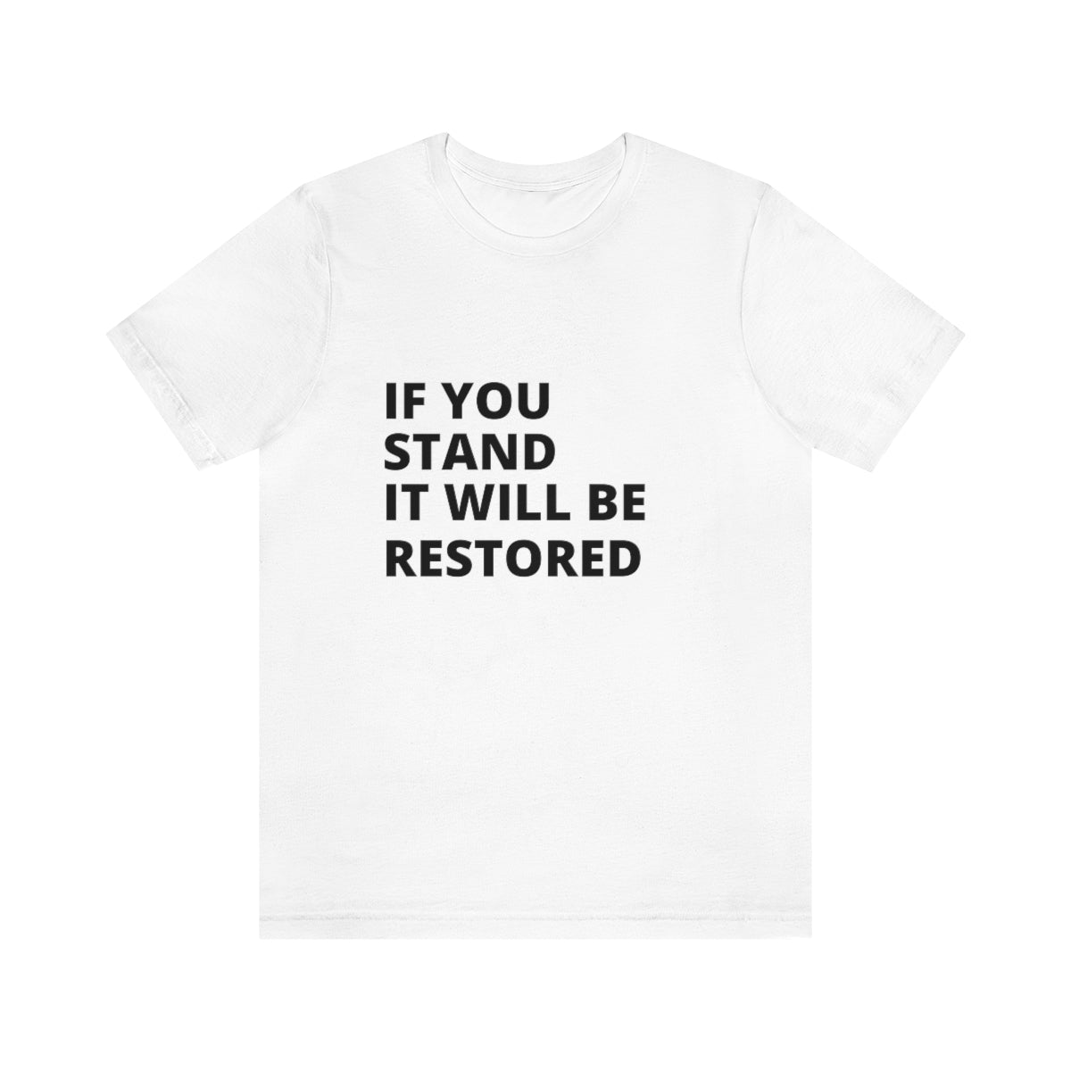 "If You Stand" T-Shirt (White)