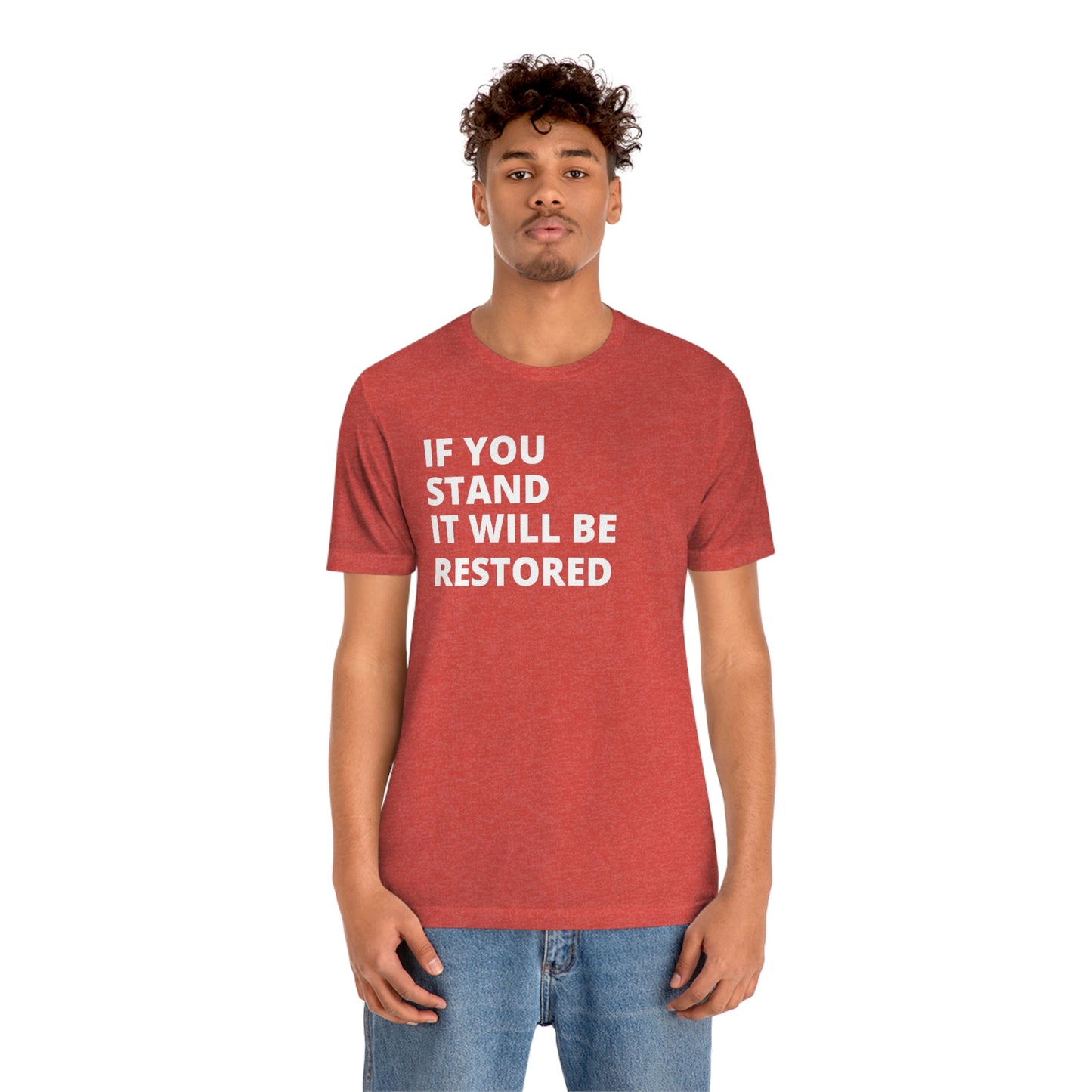 "If You Stand" T-Shirt (Black & Red Available)